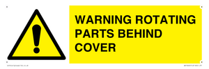 WARNING ROTATING PARTS BEHIND COVER